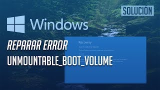 Solución al Error UNMOUNTABLEBOOTVOLUME en Windows 1087「2 Soluciones」2024 [upl. by Sudnac]