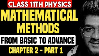 Mathematical Methods Class 11  Part 1  11th PHYSICS CHAPTER 2  Maharashtra Board  Ajay Shaha [upl. by Eelrihs]