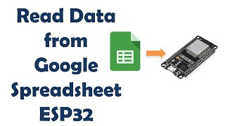 Read Google Spread Sheet Data from ESP32 [upl. by Tailor866]