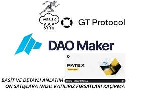 Dao Maker GT Protocol GTAI Ön Satışlarına Nasıl Katılırız PATEX Basit ve yeni anlatım [upl. by Frankel]