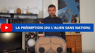 La préemption ou la Déclaration dIntention dAlien né [upl. by Hickie]