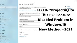 100 Fixed quotProjecting to This PC Is Not Availablequot Project Feature Disabled Problem in Windows 10 [upl. by Ariday]