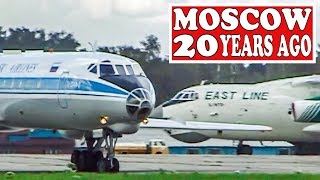 MOSCOW 20 YEARS AGO Tupolevs Ilyushins and more [upl. by Dream]