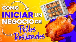 🍗 Como Iniciar un Negocio de POLLOS ROSTIZADOS Paso a Paso 💸 [upl. by Cheston]