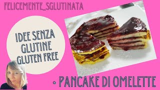 PANCAKE DI OMELETTE SENZA GLUTINE RICETTA SEMPLICE E VELOCE shorts ricettesenzaglutine omelette [upl. by Oinolopa]