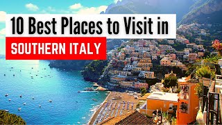 10 Best Places to Visit in Southern Italy  Southern Italy Travel Guide [upl. by Retrak]