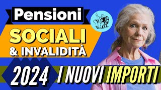 PENSIONI SOCIALI amp INVALIDITÀ 2024 👉 I NUOVI IMPORTI AUMENTATI❗️ 💶 [upl. by Iluj219]