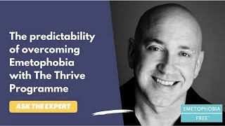 The predictability of overcoming Emetophobia with The Thrive Programme [upl. by Eniamrahs]