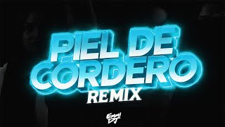 PIEL DE CORDERO Remix  Emmi Dj QuevedoPD lapanterabby [upl. by Ibson74]