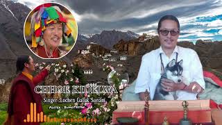 SPITI SONG ll CHHOE KIDELWA ll विलंबित छोए ll LOCHEN GATUK SONAM spitisong beautifulsong [upl. by Kartis176]