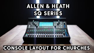 Allen amp Heath SQ for Worship Ministries  Configuration and Layout Overview [upl. by Asirralc]