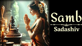 Remove Negatives Energy  Most Powerful Mantra of Universe  Samb Sadashiv  Meditation Version [upl. by Ynottirb]