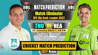 Thunder vs Brisbane Eliminator BBL T20 Today Match Prediction KFC Big Bash League THU vs HEA [upl. by Travus]