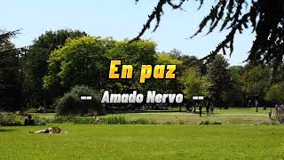 Amado Nervo — En paz  poema recitado [upl. by Eelarak]