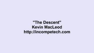 Kevin MacLeod  The Descent [upl. by Honeyman529]