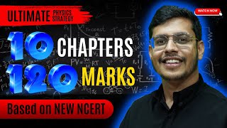 50 Syllabus  120 Marks🔥 High Weightage Chapters Of Physics For NEET 2024 [upl. by Nellak]