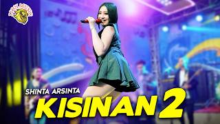 Shinta Arsinta  Kisinan 2 Official Live Video LION MUSIC [upl. by Dwight]