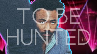 Childish Gambino  To Be Hunted [upl. by Klement]