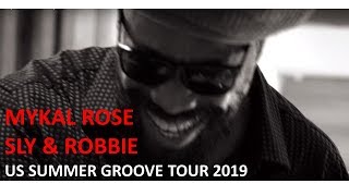 Mykal Rose  Sly amp Robbie Summer Groove Tour 2019 [upl. by Mlehliw745]