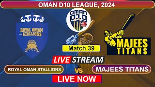 🔴Oman D10 202425 Live  Royal Oman Stallions vs Majees Titans Live Cricket Score amp Commentary [upl. by Eiknarf]