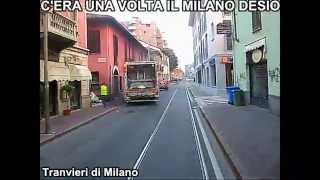 PILLOLA DI quotCERA UNA VOLTA LA TRANVIA MILANO DESIOquot [upl. by Lila300]