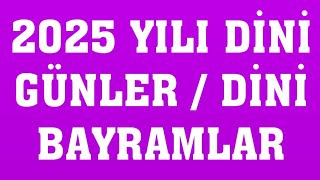 2025 Dini Günler  2025 Dini Bayramlar [upl. by Fara726]