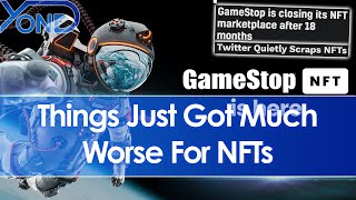 Things Get Worse For NFTs As GameStop Shuts Down NFT Marketplace amp Twitter Ends NFT Support [upl. by Beltran121]