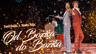 OD BOZICA DO BOZICA  TONCI HULJIC amp MARKO TOLJA OFFICIAL VIDEO 2020 HD [upl. by Ayana]