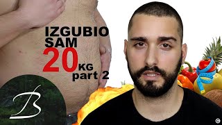 KAKO SAM SMRŠAO 20 KG U 15 DANA DRUGI DEO [upl. by Jenette796]