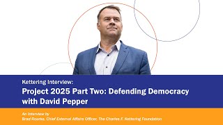 Project 2025 Part Two David Pepper on Defending Democracy [upl. by Pinsky183]