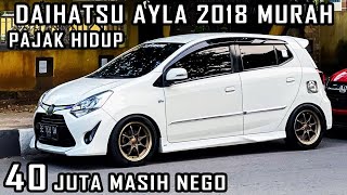 HARGA DAIHATSU AYLA TAHUN 2018 HANYA 40 JUTA TERMURAH [upl. by Ylloh]