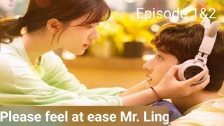 The feel at easy Mr ling in Hindi dubbed The feel at easy Mr ling Episode 1amp2 explanad [upl. by Ycnan]