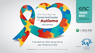 20240402  Dia Mundial de Conscientização do Autismo crmpr [upl. by Nomal]