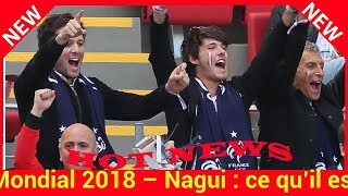 Mondial 2018 – Nagui  ce qu’il est prêt à faire pour ne pas rater un match des Bleus [upl. by Ihdin]