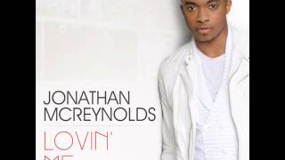 Jonathan McReynolds  Lovin Me Radio Edit AUDIO ONLY [upl. by Aliuqet]