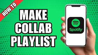 How to Make a Collaborative Playlist on Spotify 2024 [upl. by Kan]