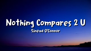 Sinéad O’Connor  Nothing Compares 2 U lyrics [upl. by Tomlin]