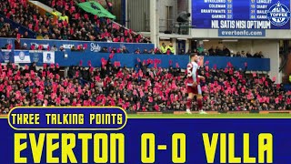 Everton 00 Aston Villa  The PL PSR Rules Are A Joke  3 Talking Points [upl. by Annazor]