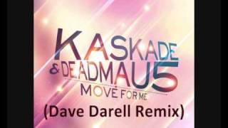 Kaskade amp Deadmau5  Move For Me Dave Darell Remix [upl. by Aplihs339]