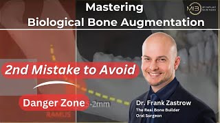 Mastering Biological Bone Augmentation Dr Frank Zastrow Reveals 10 Mistakes to Avoid  Danger Zone [upl. by Namien]