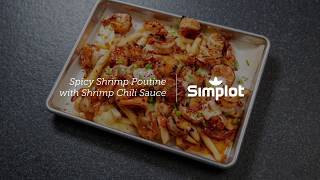 Simplot Select Recipe® Shrimp with Chili Sauce Poutine [upl. by Yrrek53]