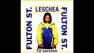 LESCHEA  FULTON STREET  12 VERSION [upl. by Waldron]