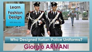 Fashion Designing Italian Police Uniform  Fashion Designer Armani  Carabinieri  Nino Via [upl. by Felisha601]