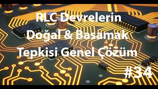 RLC Devre Doğal ve Basamak Tepkisi [upl. by Wira]