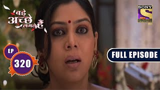 Terrorized  Bade Achhe Lagte Hain  Ep 320  Full Episode [upl. by Reine]