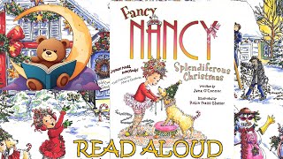 Fancy Nancy Splendiferous Christmas Christmas Story Read Aloud [upl. by Ladnik410]