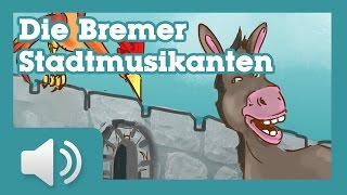 Die Bremer Stadtmusikanten  Märchen für Kinder  Hörbuch auf Deutsch [upl. by Genna]