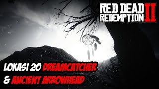 RDR2  TIPS RDR2  LOKASI 20 DREAMCATCHER DAN ANCIENT ARROWHEAD [upl. by Fayola742]