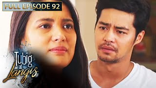 Full Episode 92  Tubig At Langis [upl. by Sherrod]