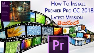 How to Download and Install Premierpro CC 2018 latest version in telugu  Telugu Tech [upl. by Hpotsirhc]